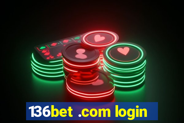 136bet .com login